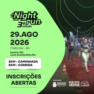 3ª NIGHT RUN - CORRIDA DOS BANCÁRIOS ITABUNA